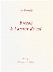 Breton à l'avant de soi by Yves Bonnefoy