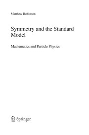 Cover of: Symmetry and the standard model: mathematics and particle physics