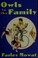 Cover of: Owls In The Family.