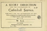 Cover of: A short direction for the performance of cathedrall service by Edward Lowe