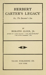 Cover of: Herbert Carter's legacy, or, The inventor's son