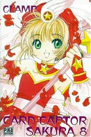 Cover of: Card Captor Sakura, tome 8 by Clamp