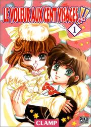 Cover of: Le Voleur aux 100 visages ! ! - Some Offer, tome 1 by Clamp