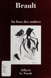 Cover of: Au bras des ombres by Jacques Brault