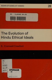 The evolution of Hindu ethical ideals by S. Cromwell Crawford