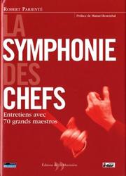 Cover of: La symphonie des chefs: entretiens avec 70 grands maestros