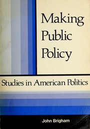 Cover of: Making public policy: studies in American politics