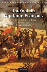 Cover of: Journal du capitaine François dit le "Dromadaire d'Egypte" by Jacques Jourquin