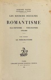 Cover of: Les sources occultes du romantisme: illuminisme--théosophie, 1770-1820 ...
