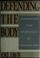 Cover of: Defending the body