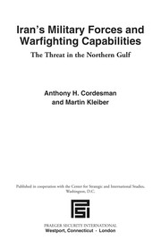 Cover of: Iran's military forces and warfighting capabilities: the threat in the Northern Gulf