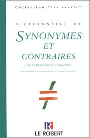 Cover of: Dictionaire De Synonymes Et Contraires (Collection Les Usuels) by Henri Bertaud du Chazaud