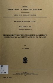 Cover of: The 1945 status of the pronghorn antelope, Antilocapra americana (Ord), in Canada by Austin Loomer Rand