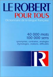 Cover of: Le Robert Pour Tous: Dictionnaire de la Langue Francaise