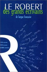 Cover of: Le Robert des grands écrivains de langue française by sous la direction de Philippe Hamon et Denis Roger-Vasselin.