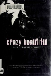 Cover of: Crazy beautiful by Lauren Baratz-Logsted
