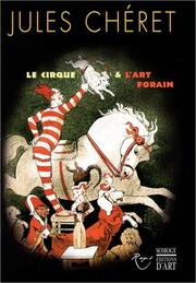 Cover of: Jules Chéret : Le Cirque et l'Art forain