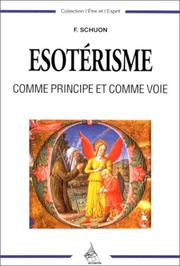 Cover of: L'Esotérisme comme principe et comme voie by Frithjof Schuon