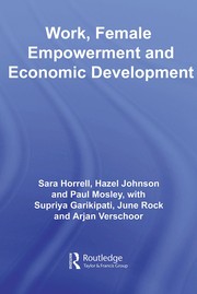 Cover of: Work, female empowerment and economic development by Sara Horrell