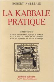 Cover of: La Kabbale pratique by Robert Ambelain