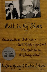 Cover of: Walk in my shoes: conversations between a civil rights legend and his godson on the journey ahead