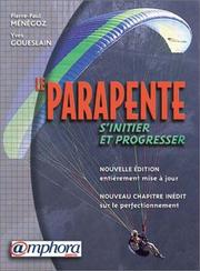 Cover of: Le parapente : S'initier et progresser