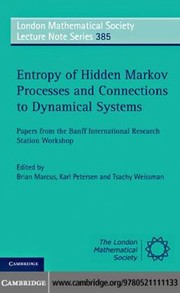 Cover of: Entropy of hidden Markov processes and connections to dynamical systems: papers from the Banff International Research Station workshop, October 2007