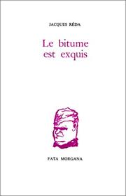 Cover of: Le Bitume est exquis by Jacques Réda