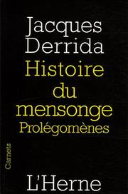 Cover of: Histoire du mensonge by Jacques Derrida