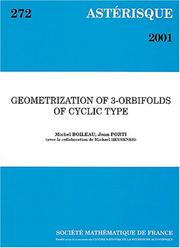 Geometrization of 3-orbifolds of cyclic type by Michel Boileau