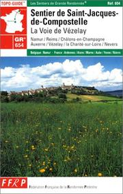 Cover of: Carte de randonnée : Sentier de Saint-Jacques-de-Compostelle : La Voie de Vézelay