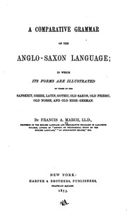 Cover of: A Comparative Grammar of the Anglo-Saxon Language: In which Its Forms are Illustrated by Those ...
