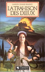 Cover of: La trahison des dieux by Marion Zimmer Bradley