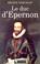 Cover of: Le Duc d'Epernon