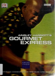 Cover of: Ainsley Harriott's gourmet express by Ainsley Harriott