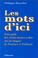 Cover of: Les mots d'ici