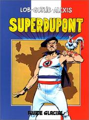 Cover of: Superdupont by Jacques Lob, Gotlib, Alexis.