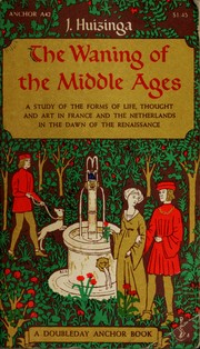 Cover of: The waning of the Middle Ages by Johan Huizinga