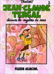 Cover of: Jean-Claude Tergal, tome 5 : Jean-Claude Tergal découvre les mystères du sexe