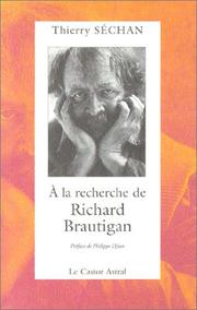 Cover of: A la recherche de Richard Brautigan by Thierry Séchan