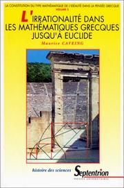 Cover of: L' irrationalité dans les mathématiques grecques jusqu'à Euclide by Maurice Caveing