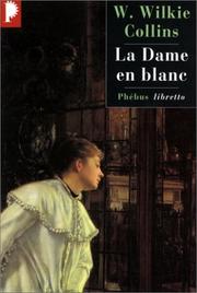 Cover of: La dame en blanc by Wilkie Collins