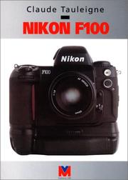 Cover of: Nikon F100 by Claude Tauleigne