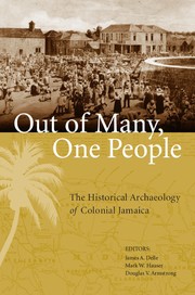 Cover of: Out of many, one people: the historical archaeology of colonial Jamaica