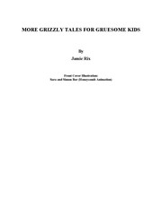 Cover of: More Grizzly Tales for Gruesome Kids