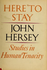 Cover of: Here to stay. by John Richard Hersey