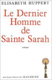 Cover of: Le dernier homme de Sainte Sarah: roman