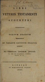 Cover of: Libri Veteris Testamenti apocryphi by adiecit Io. Christian. Gvilielm. Augusti ...