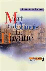 Cover of: Mort d'un chinois à la Havane by Leonardo Padura