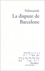 Cover of: La Dispute de Barcelone, suivi du commentaire sur Esaïe 52-53 by Nahmanide, Eric Smilévitch
